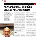 “KAYNAKLARIMIZI EN DOĞRU ŞEKİLDE KULLANMALIYIZ”